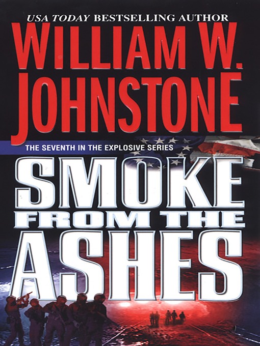 Title details for Smoke from the Ashes by William W. Johnstone - Available
